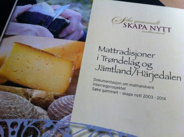 Skriften Matttradisjoner i Trøndelag og Jämtland/Härjedalen; Dokumentasjon om mathandverk, Interregprosjektet Søke gammelt – skape nytt 2003 – 2014